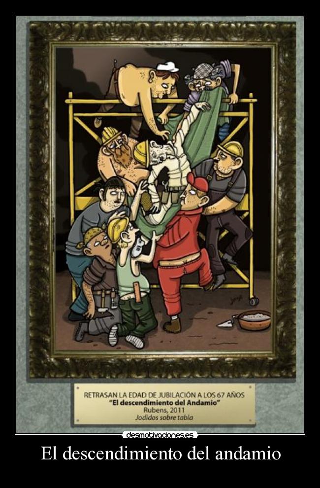 El descendimiento del andamio -