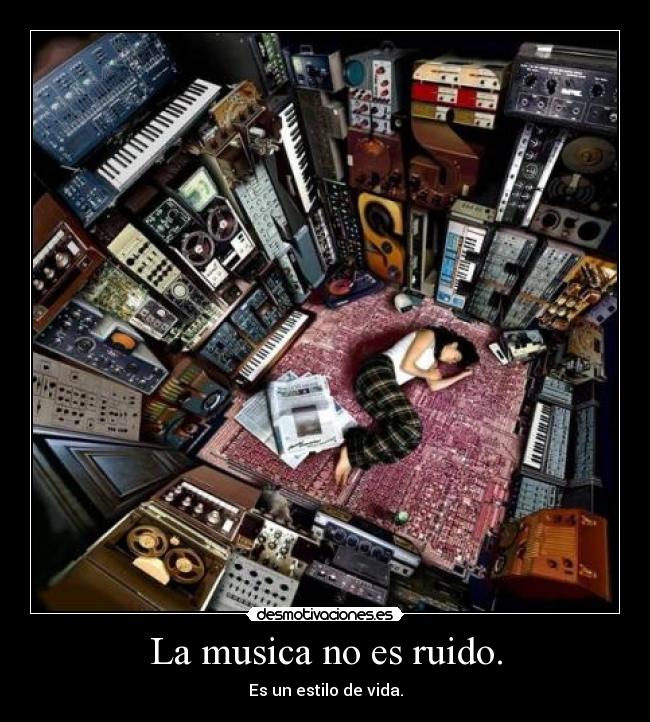 La musica no es ruido. -