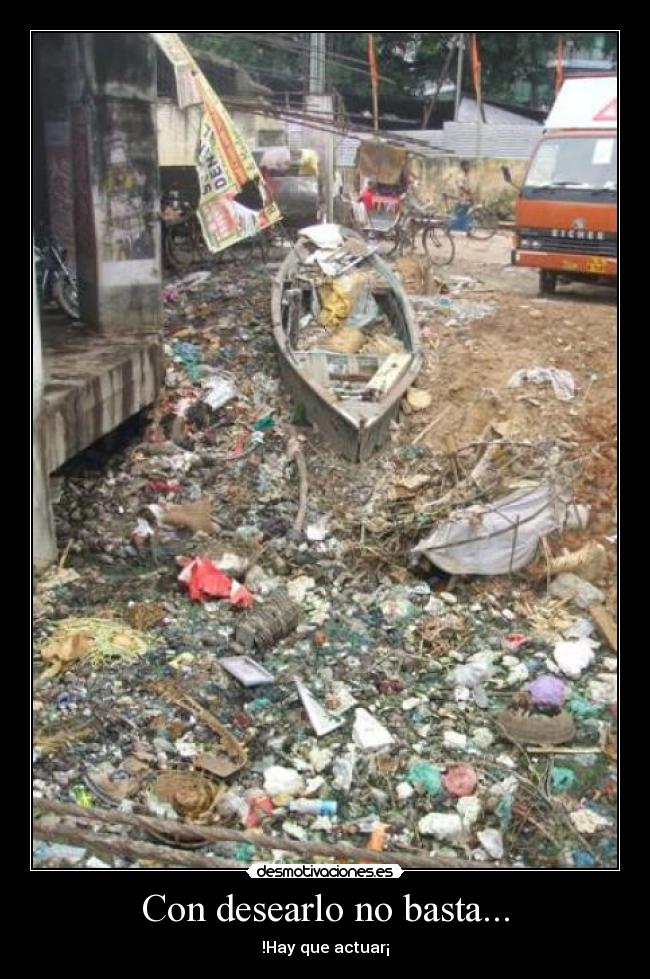 Con desearlo no basta... -