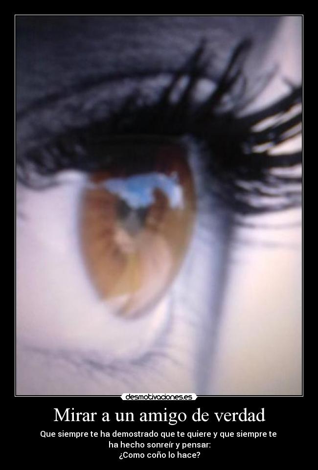 Mirar a un amigo de verdad -