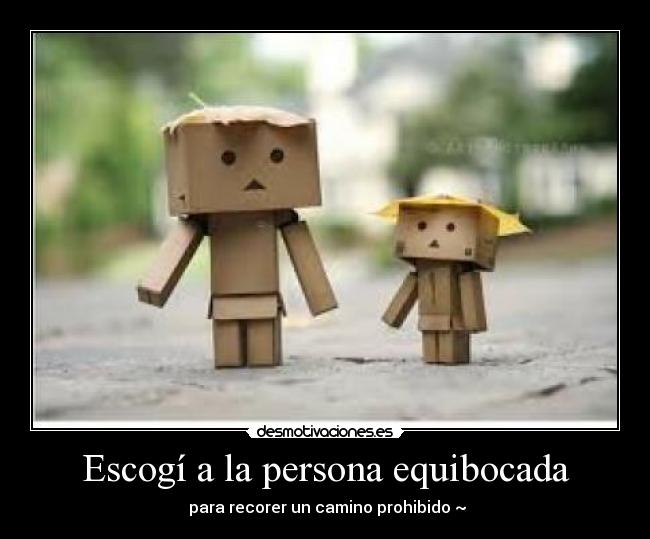 Escogí a la persona equibocada - 