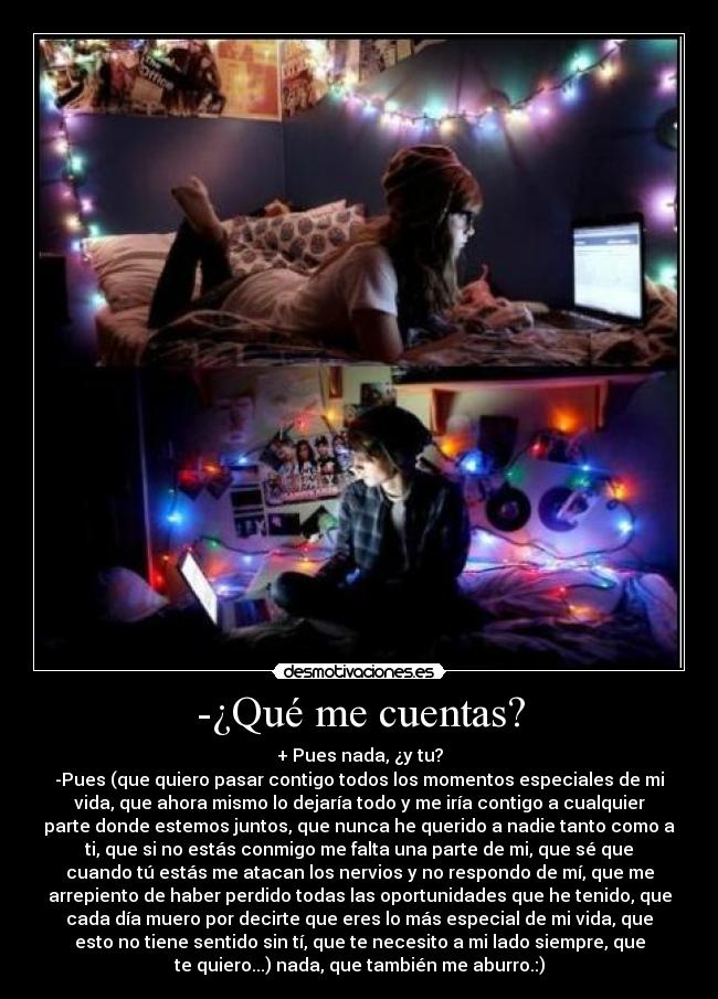 -¿Qué me cuentas? -