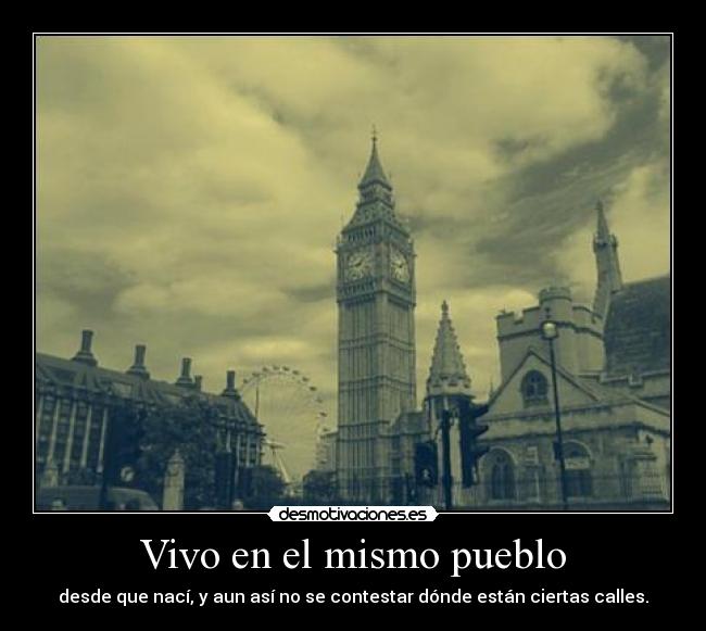 Vivo en el mismo pueblo - 