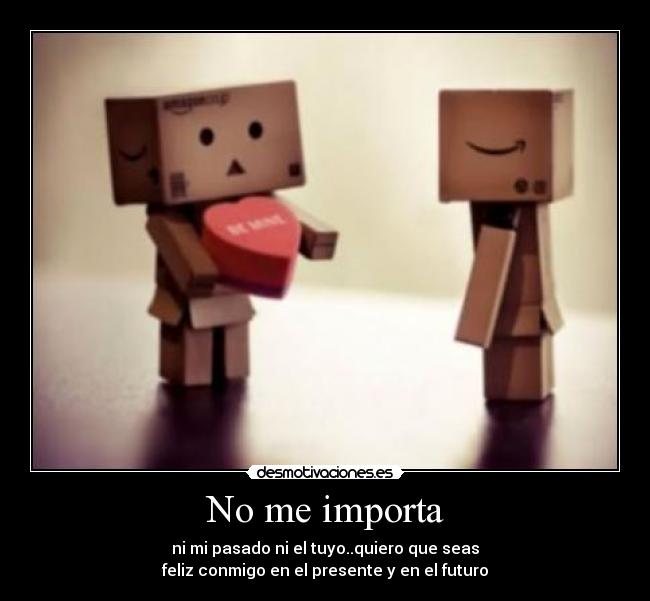 No me importa -