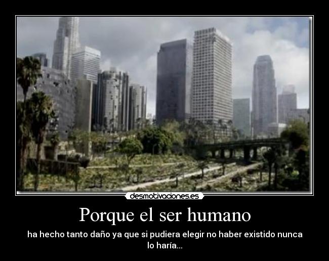 Porque el ser humano - 