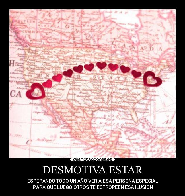 DESMOTIVA ESTAR -