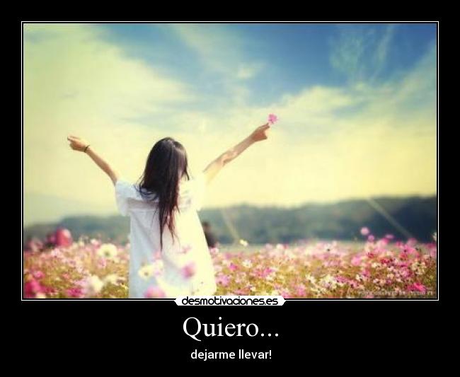 Quiero... - 