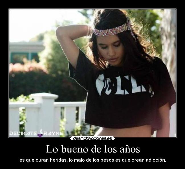 Lo bueno de los años -