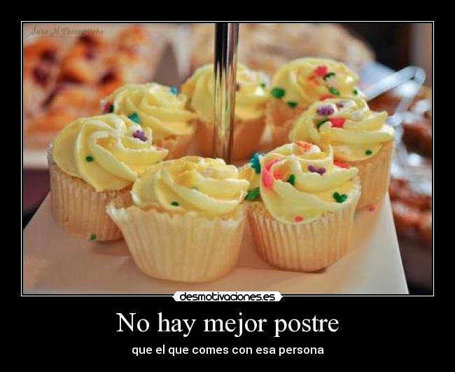 No hay mejor postre -