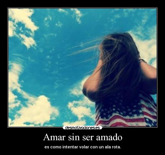 Amar sin ser amado - 