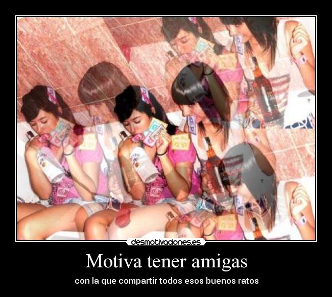 Motiva tener amigas - 