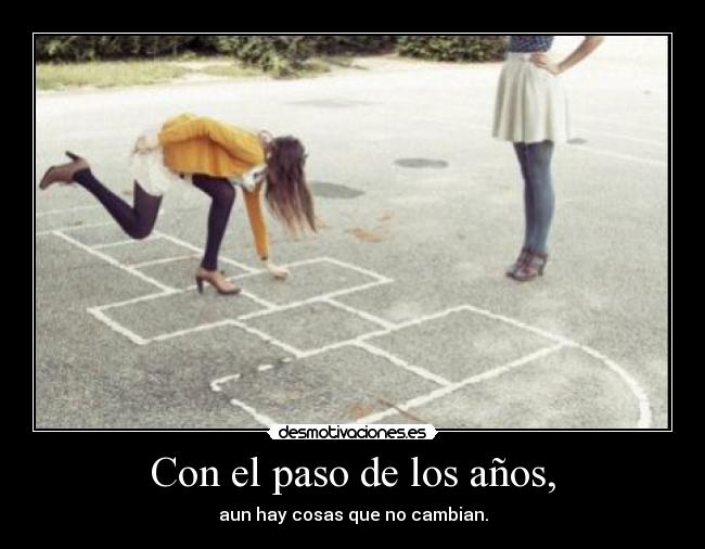 Con el paso de los años, - 