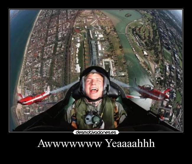 Awwwwwww Yeaaaahhh -