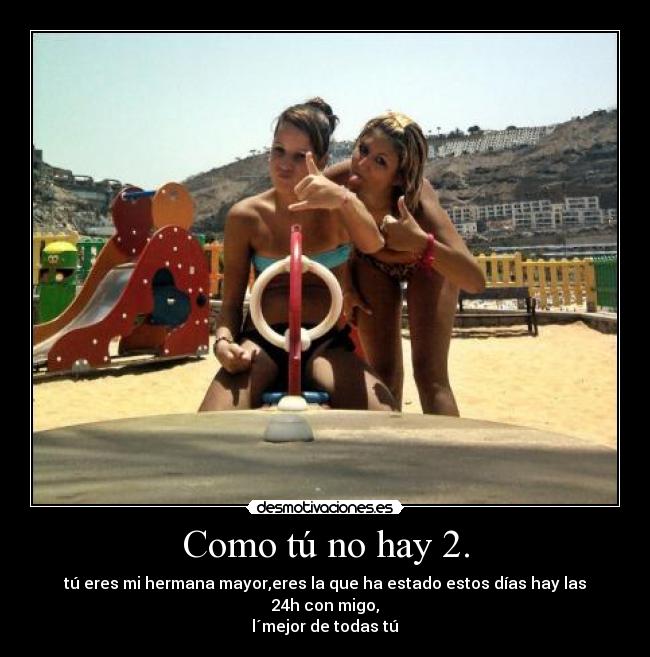 Como tú no hay 2. - 