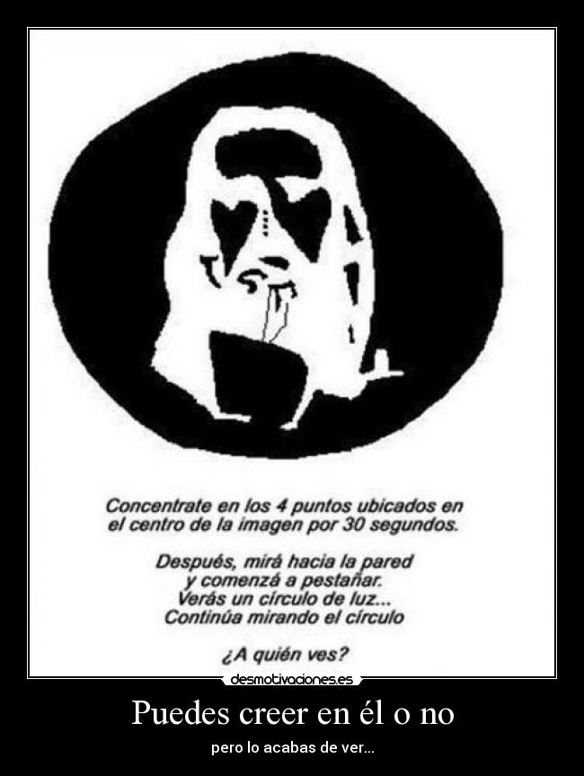 Puedes creer en él o no - pero lo acabas de ver...