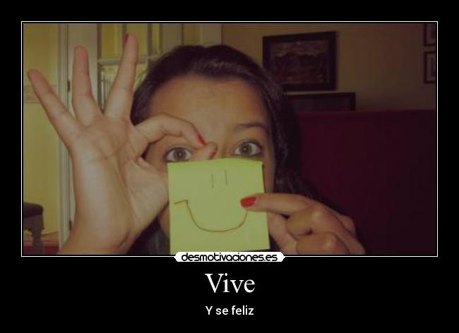 Vive - Y se feliz