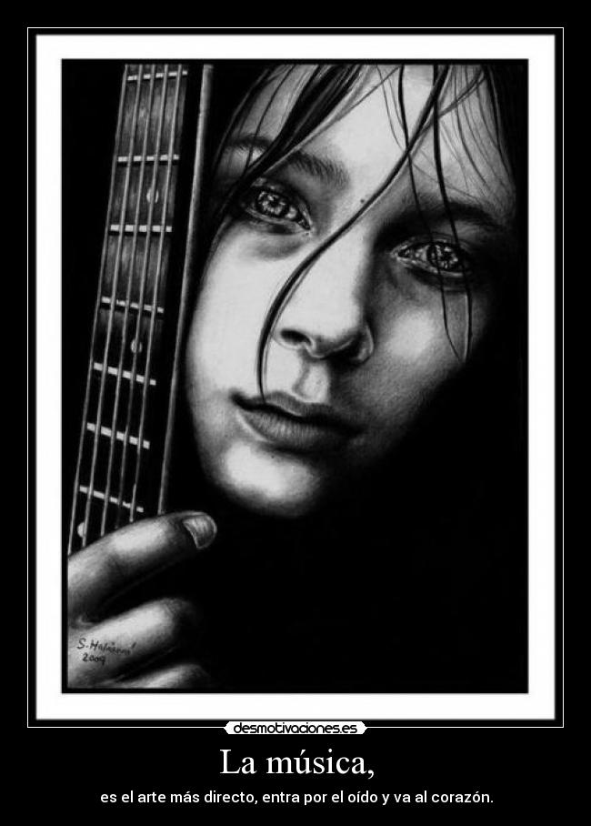La música, -