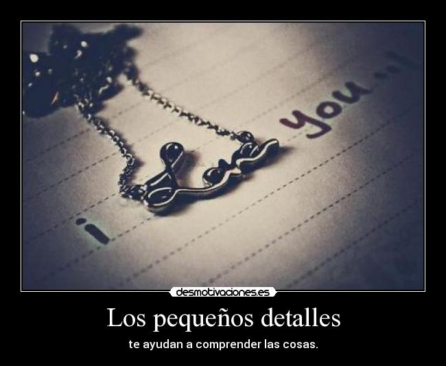 Los pequeños detalles -