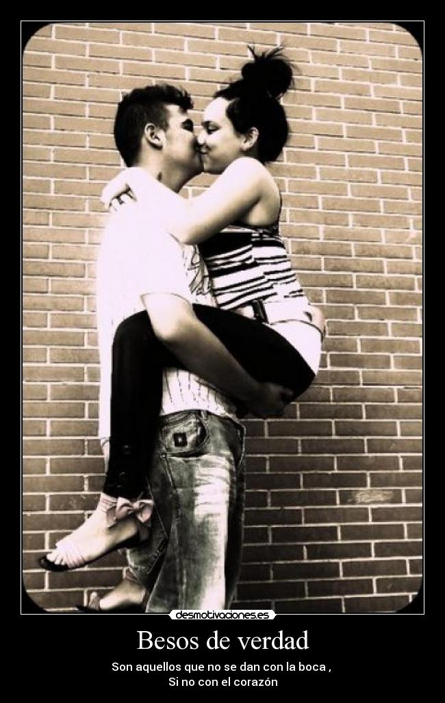 Besos de verdad -