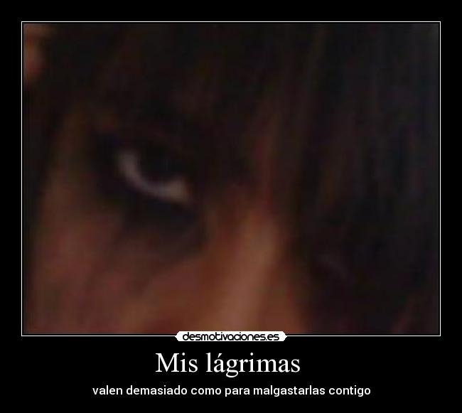 Mis lágrimas -
