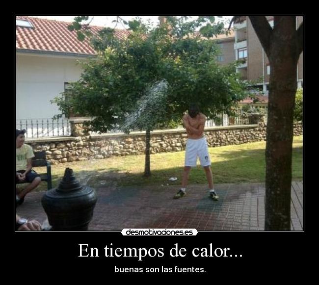 En tiempos de calor... -