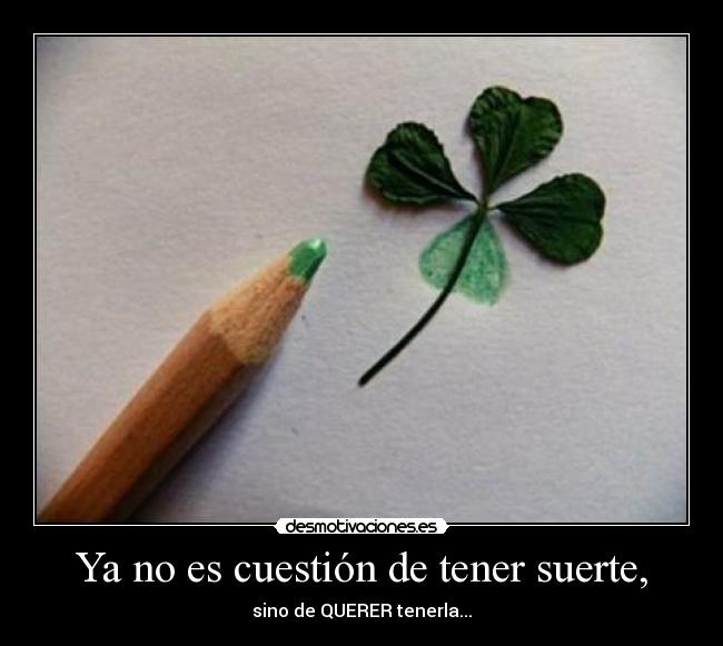 carteles suerte querer desmotivaciones