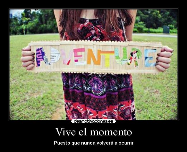 Vive el momento - 