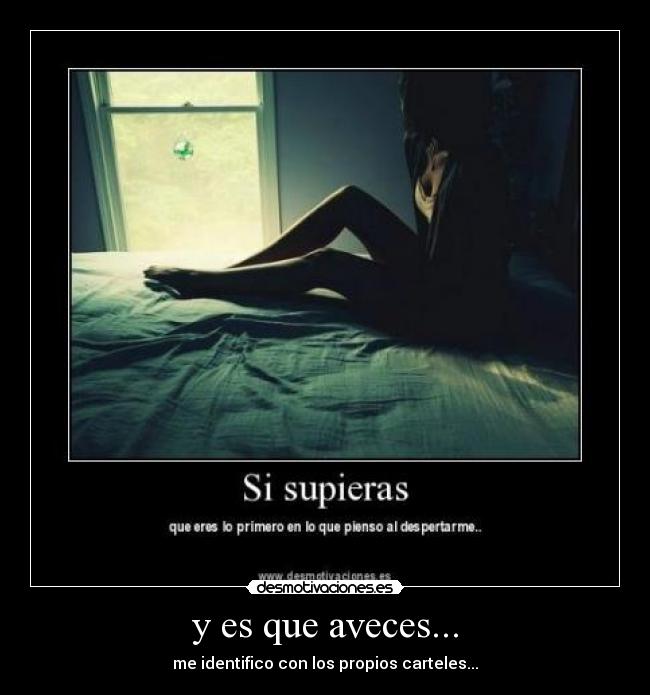 y es que aveces... - 