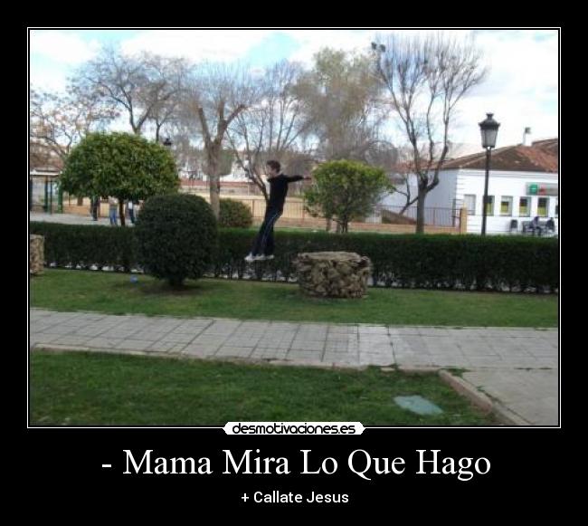 - Mama Mira Lo Que Hago -