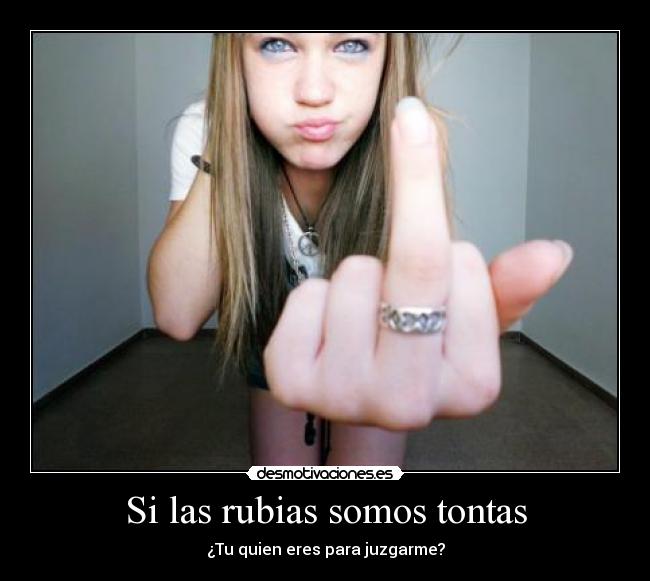 Si las rubias somos tontas - 
