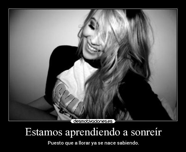 Estamos aprendiendo a sonreír -