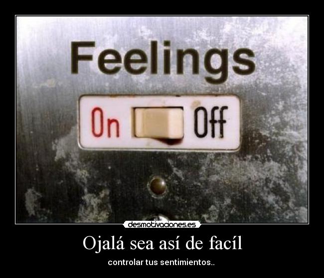 Ojalá sea así de facíl - 