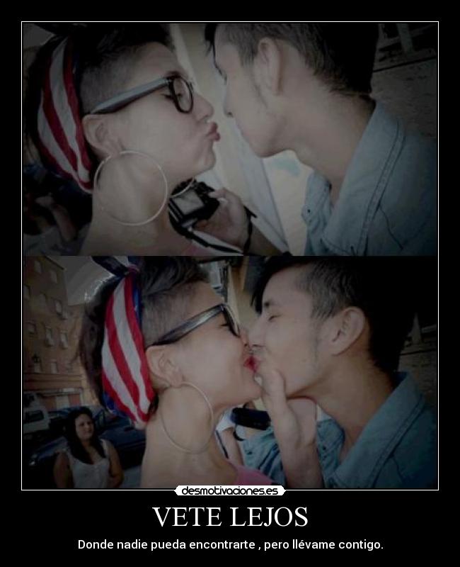 carteles vete lejos amor quiero desmotivaciones