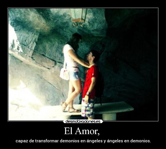 El Amor, -
