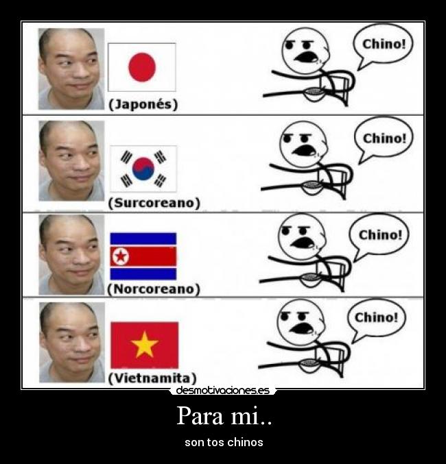 Para mi.. - son tos chinos