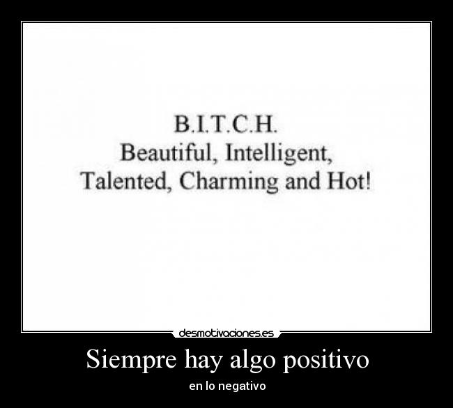 Siempre hay algo positivo -
