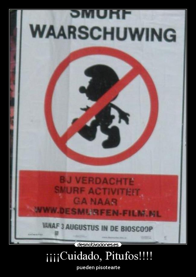 ¡¡¡¡Cuidado, Pitufos!!!! - pueden pisotearte