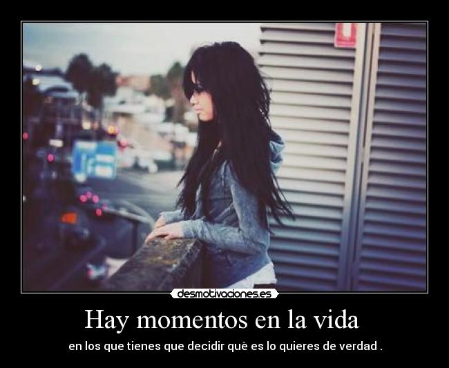 Hay momentos en la vida -