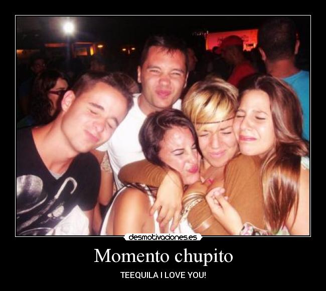Momento chupito -