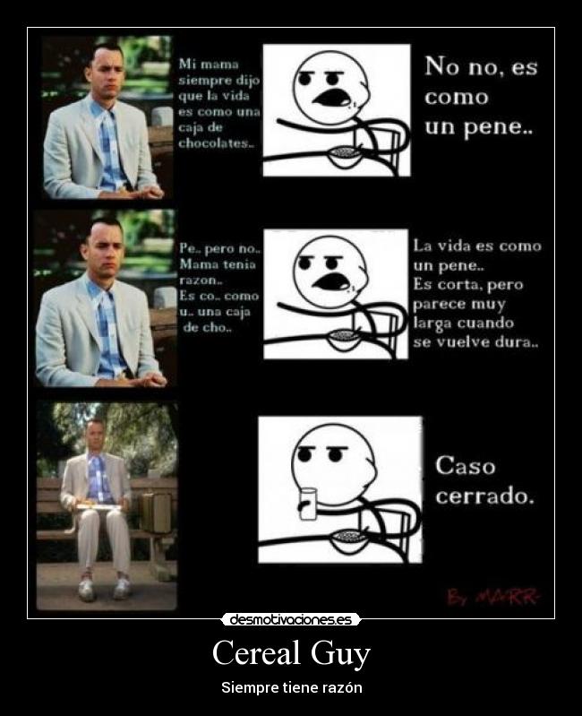 Cereal Guy - Siempre tiene razón