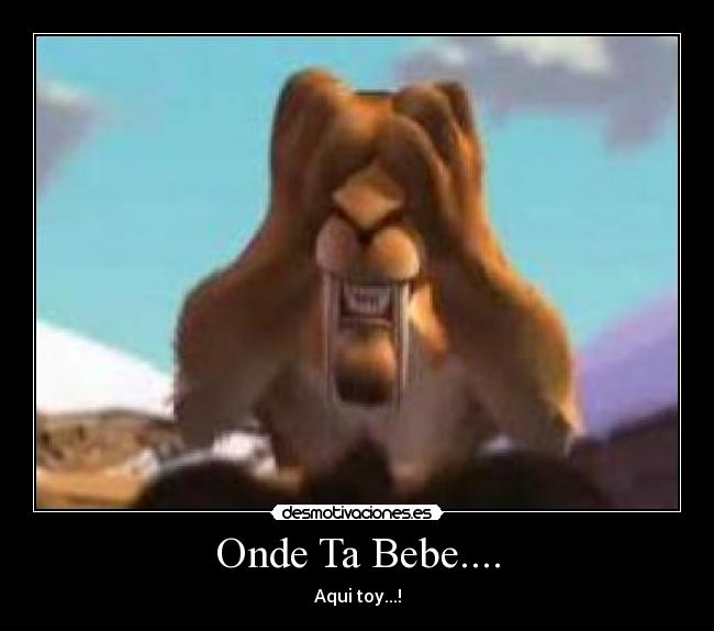 Onde Ta Bebe.... - 