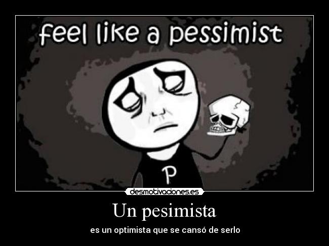 Un pesimista -