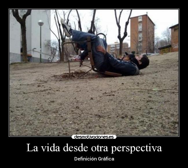 La vida desde otra perspectiva - Definición Gráfica