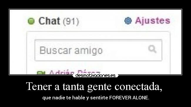 carteles forever alone chat tuenti nadie habla conectados desmotivaciones