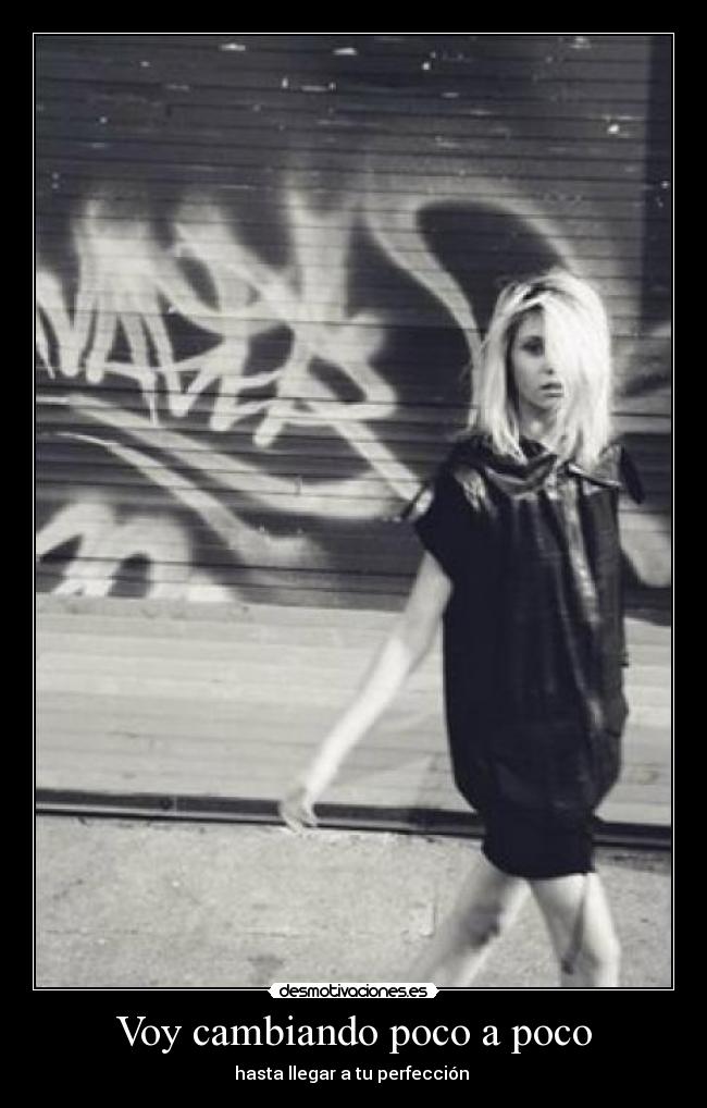 Voy cambiando poco a poco - 
