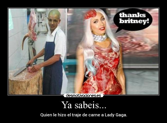 Ya sabeis... - Quien le hizo el traje de carne a Lady Gaga.