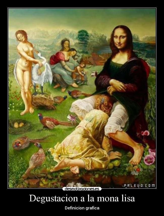 Degustacion a la mona lisa - Definicion grafica