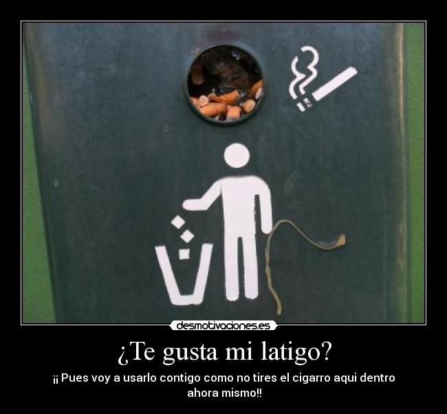 carteles gusta latigo desmotivaciones