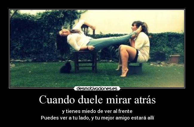 Cuando duele mirar atrás -