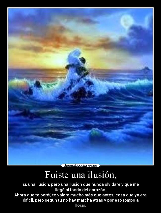 Fuiste una ilusión, - 